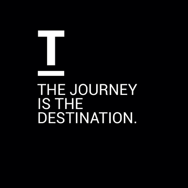 The Journey is the Destination